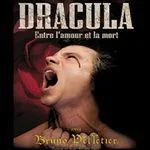 Dracula Entre l’amour et la mort
