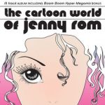 The cartoon world of Jenny Rom