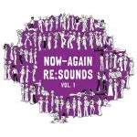 Now-Again Re:Sounds (Vol. 1)