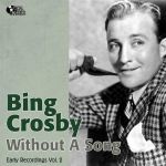 Without a song (Early recordings, vol. 2)
