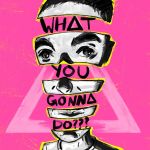WHAT YOU GONNA DO??? (single)