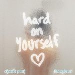 Hard on yourself (single)
