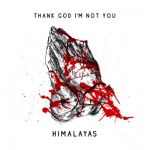 Thank God I’m not you (single)