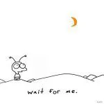 Wait for me