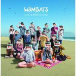 The Wombats proudly present: This modern glitch