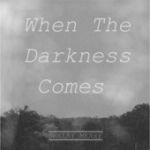 When the darkness comes (Single)