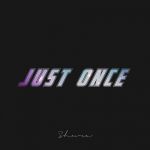 Just once
