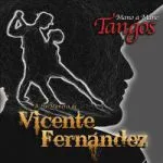 Mano a mano: Tangos a la manera de Vicente Fernández