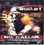 La ruta del Ché - No callar