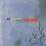 40 Seasons: The best of Skid Row