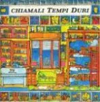 Chiamali Tempi Duri