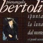 Spunta la luna dal monte... E i grandi successi