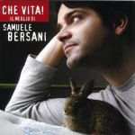 Che vita! Il meglio di Samuele Bersani