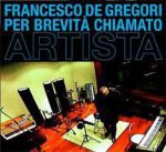 Per brevità chiamato artista