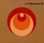 Le Vibrazioni II