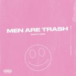 Men are trash (single)