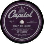 Jo Stafford with Paul Weston and his orchestra – This is the moment / Ev'ry day I love you