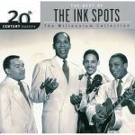 20th century masters - the millenium collection: The best of the Ink Spots