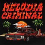 Melodia criminal (Singolo)