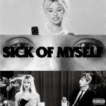 ​sick of myself (single)