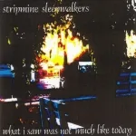 What I saw was not much like today