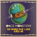 The world that I love hates me (single)