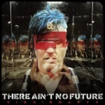 There ain't no future (single)