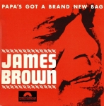 Papa's got a brand new bag (single)