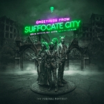 Greetings from Suffocate City (From Beyond the abyss: Deluxe edition)