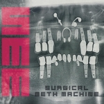 Surgical meth machine