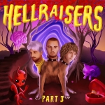 Hellraisers, part 3