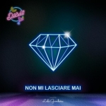 Non mi lasciare mai (Singolo)