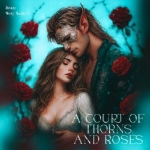 A court of thorns and roses (single)