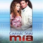 Cuando seas mía
