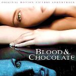 Blood and Chocolate (original motion picture soundtrack)