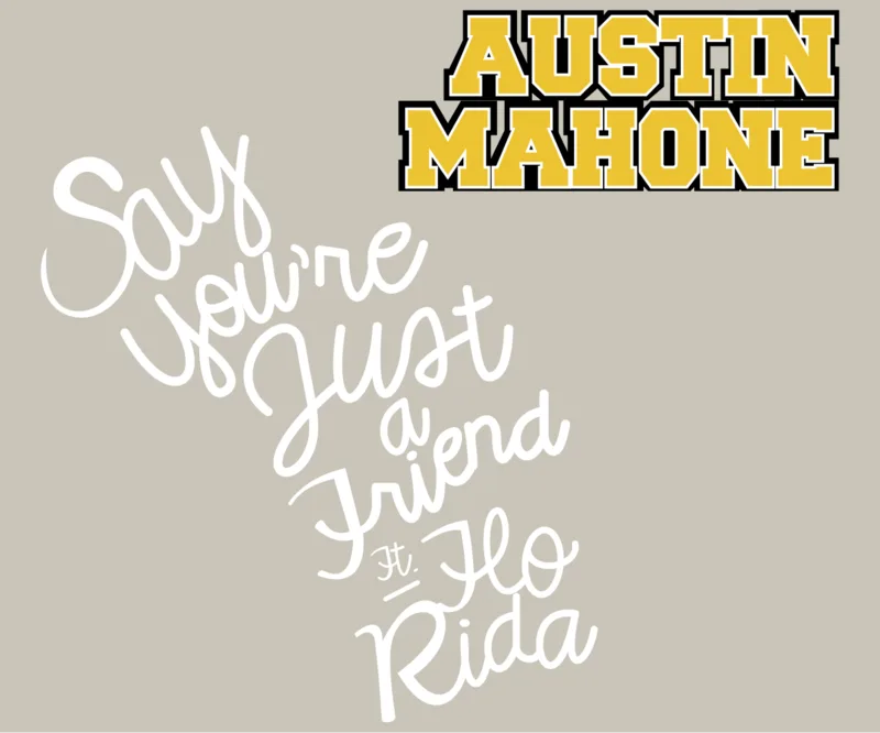 Лого-обложка сингла Say you're just a friend (Austin Mahone feat. Flo Rida)