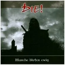 Обложка альбома Manche Bluten Ewig группы [die!], 2005