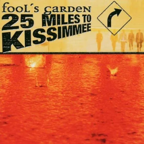 Обложка альбома 25 Miles to Kissimmee (2003) группы Fools Garden