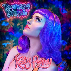 Обложка альбома Katy Perry — Teenage Dream