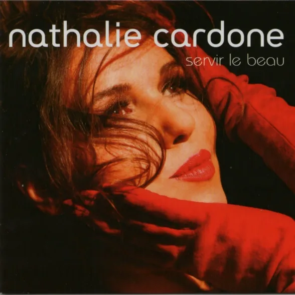 Обложка альбома Nathalie Cardone — Servir le beau